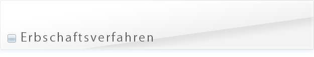 Erbschaftsverfahren