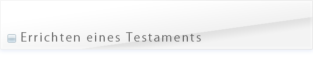  Errichten eines Testaments