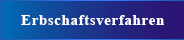 Erbschaftsverfahren